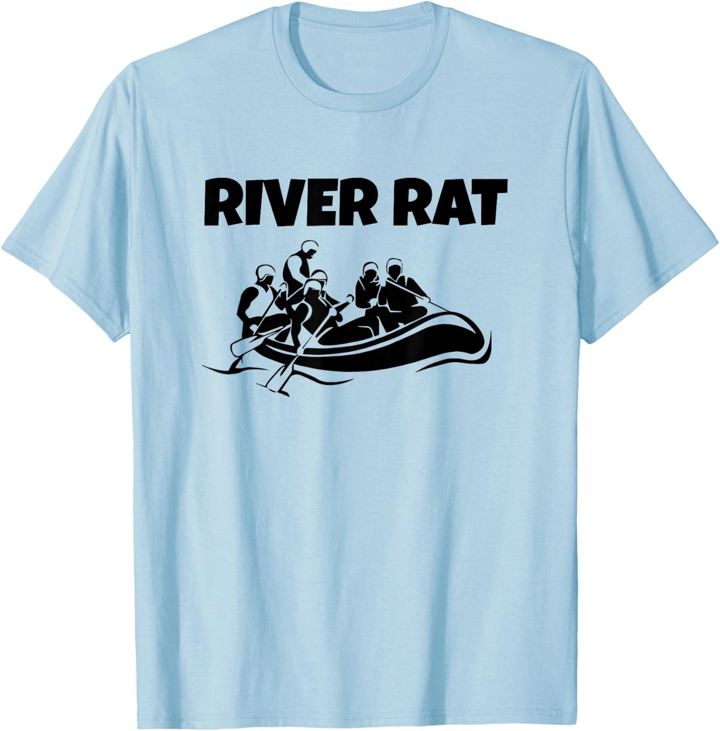 Whitewater Rafting, Paddle Raft: RIVER RAT T-Shirt - T-Shirt | Light Blue