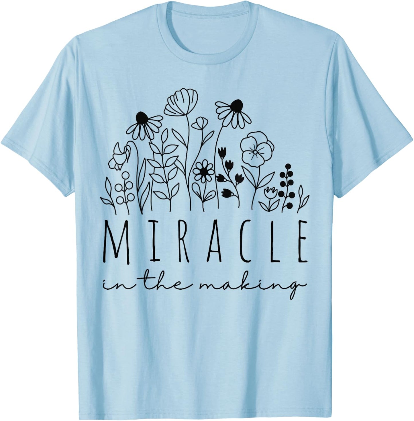 IVF Miracle in The Making Embryo Transfer Day Infertility T-Shirt - T-Shirt | Light Blue