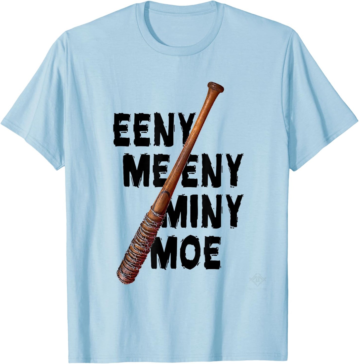 Eeny Meeny Miny Moe T Shirt T-Shirt - T-Shirt | Light Blue