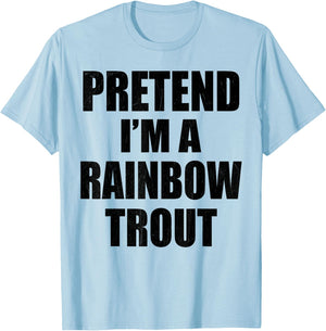 Pretend I'm A RAINBOW TROUT Lazy Easy Last Minute Costume T-Shirt - T-Shirt | Light Blue