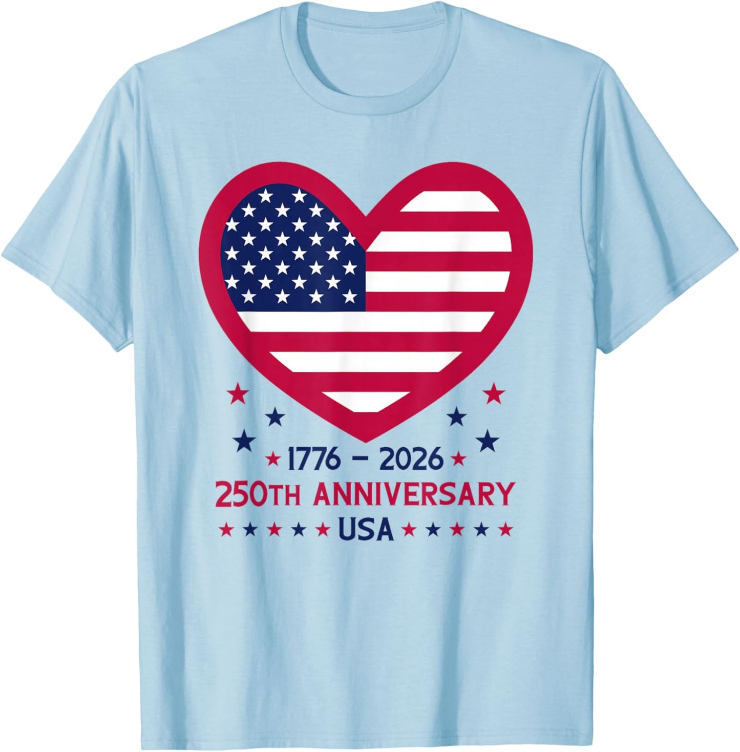 250th Anniversary USA American Flag Heart 250 Years America T-Shirt - T-Shirt | Light Blue