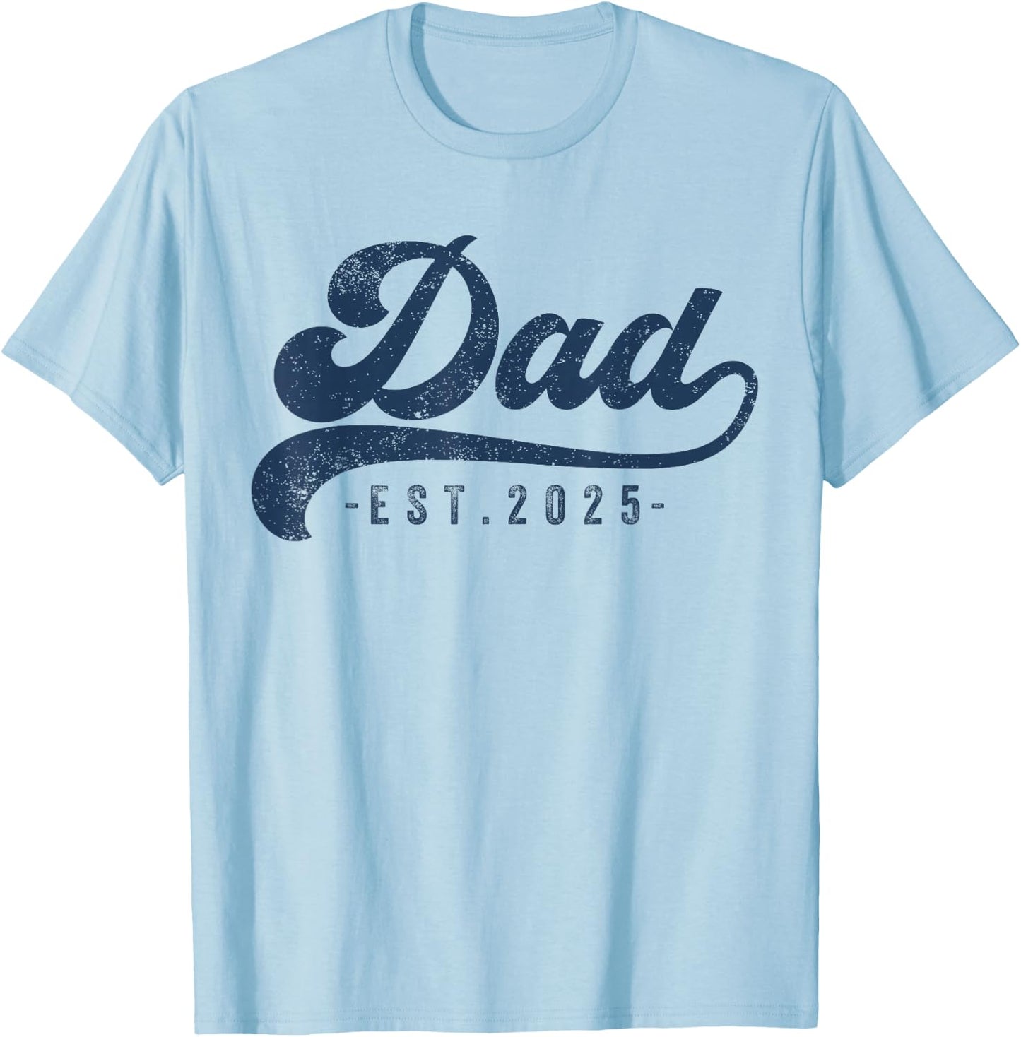 Dad Est 2025 T-Shirt - T-Shirt | Light Blue