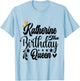 Katherine The Birthday Queen Happy Birthday Shirt T-Shirt - T-Shirt | Light Blue