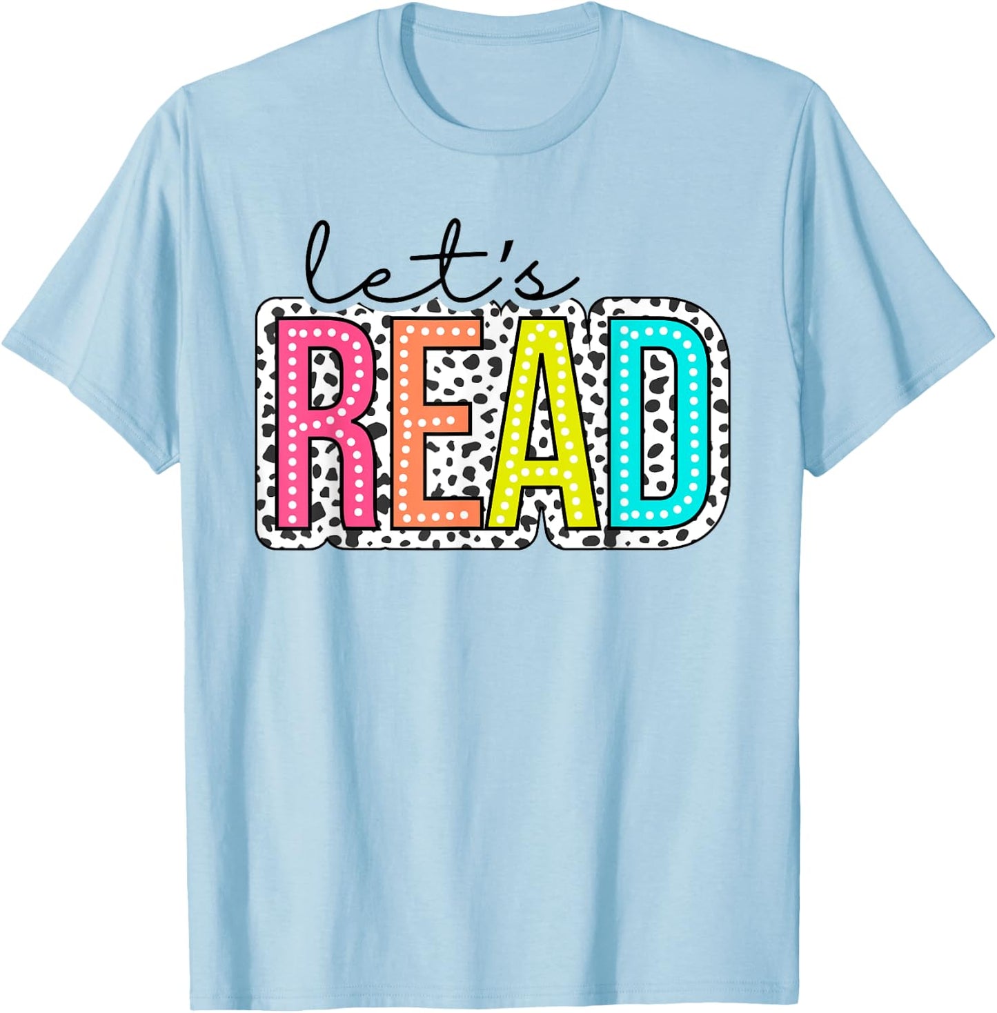 Let's Read dalmatian dots For Teachers, Book Lover,Librarian T-Shirt - T-Shirt | Light Blue