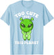 Alien Kawaii Alien Too Cute for This Planet T-Shirt - T-Shirt | Light Blue