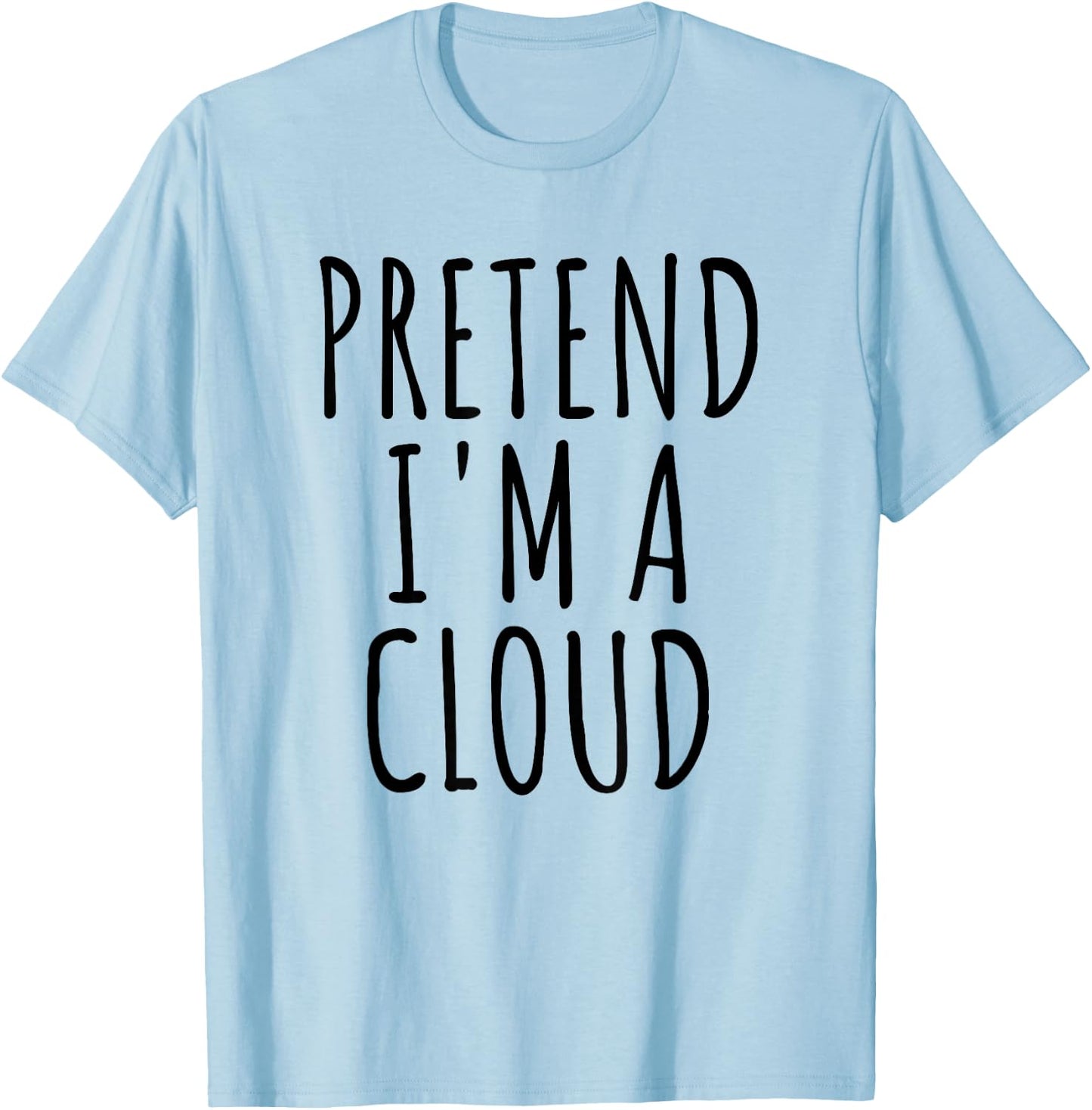 Pretend I'm A Cloud Lazy Easy Last Minute Halloween Costume T-Shirt - T-Shirt | Light Blue