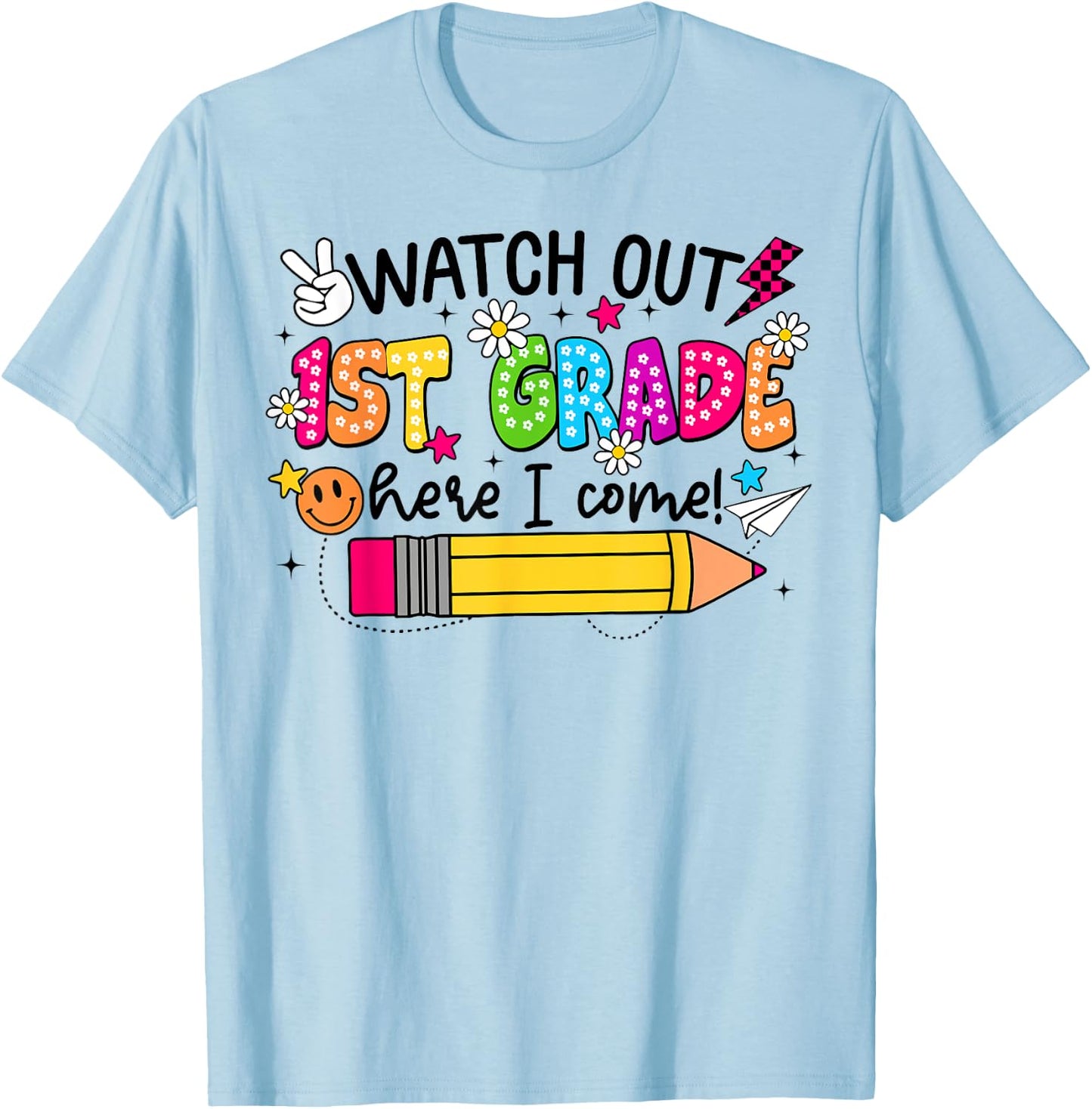 Watch Out First Grade Here I Come 1st Grade Back To School T-Shirt - T-Shirt | Light Blue
