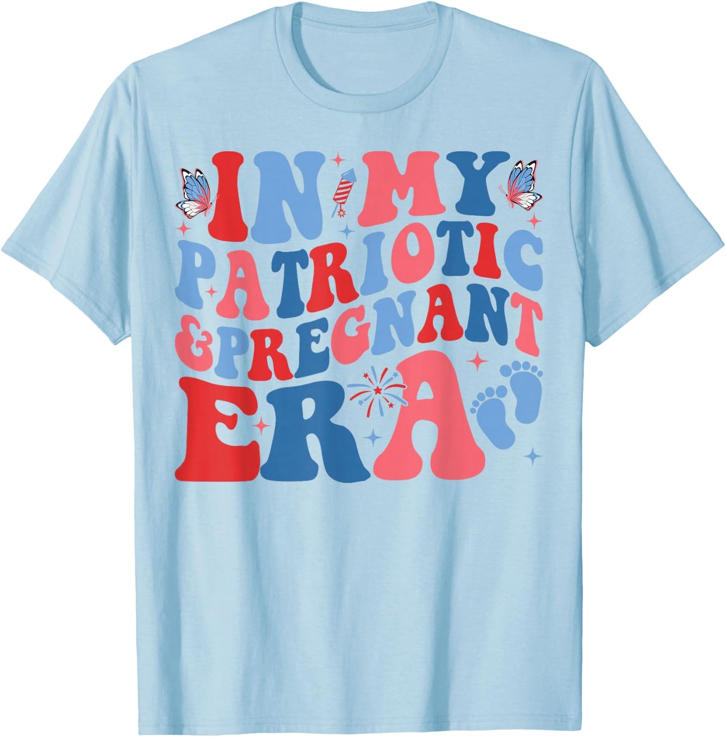 in My Patriotic and Pregnant Era 4th of July Pregnancy T-Shirt - T-Shirt | Light Blue
