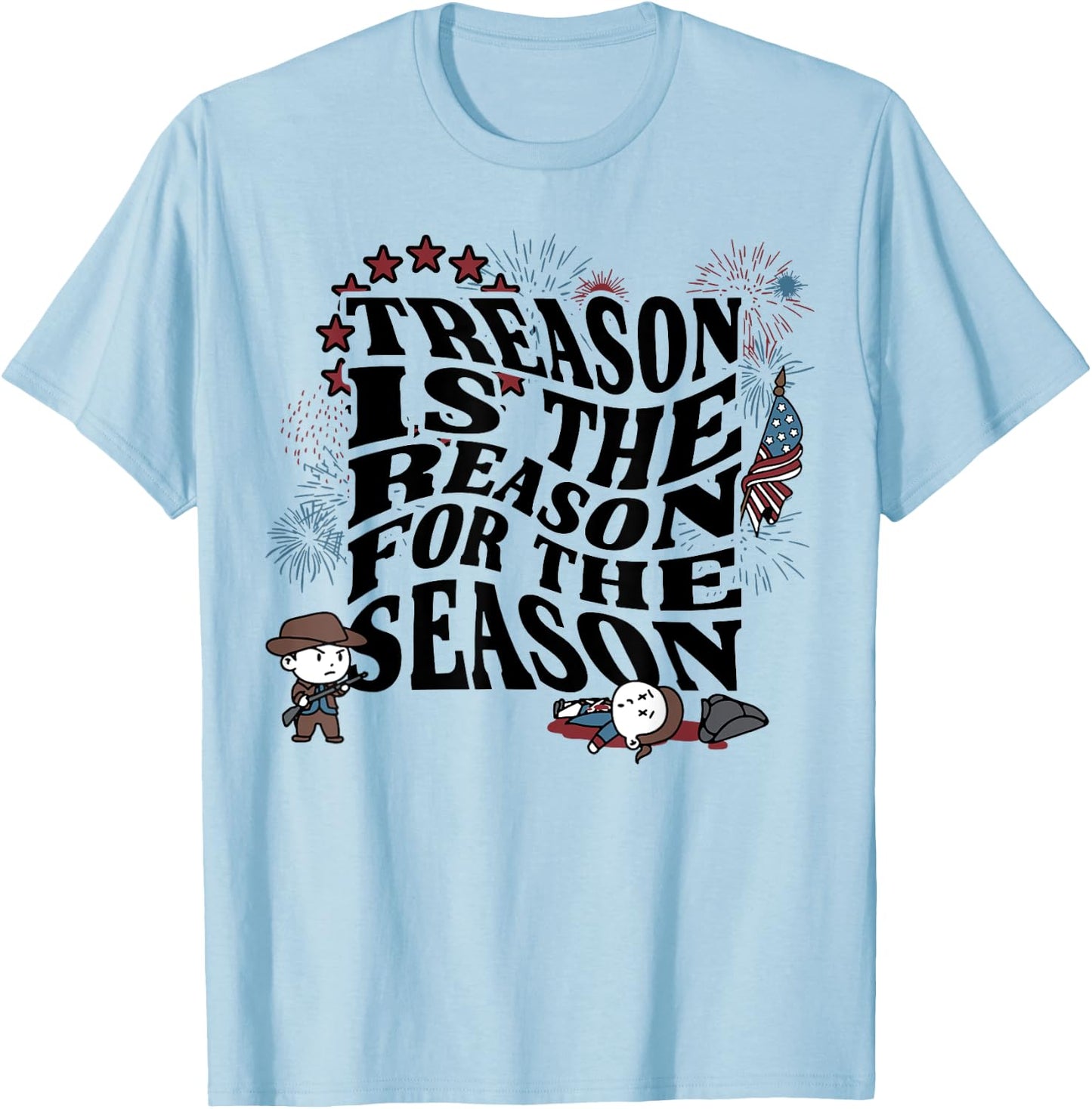 Treason Is The Reason For The Season T-Shirt - T-Shirt | Light Blue
