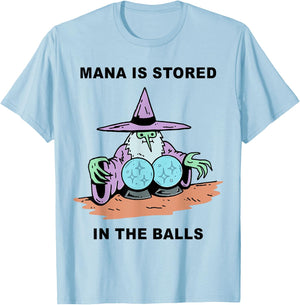 Mana Is Stored In The Balls T-Shirt - T-Shirt | Light Blue