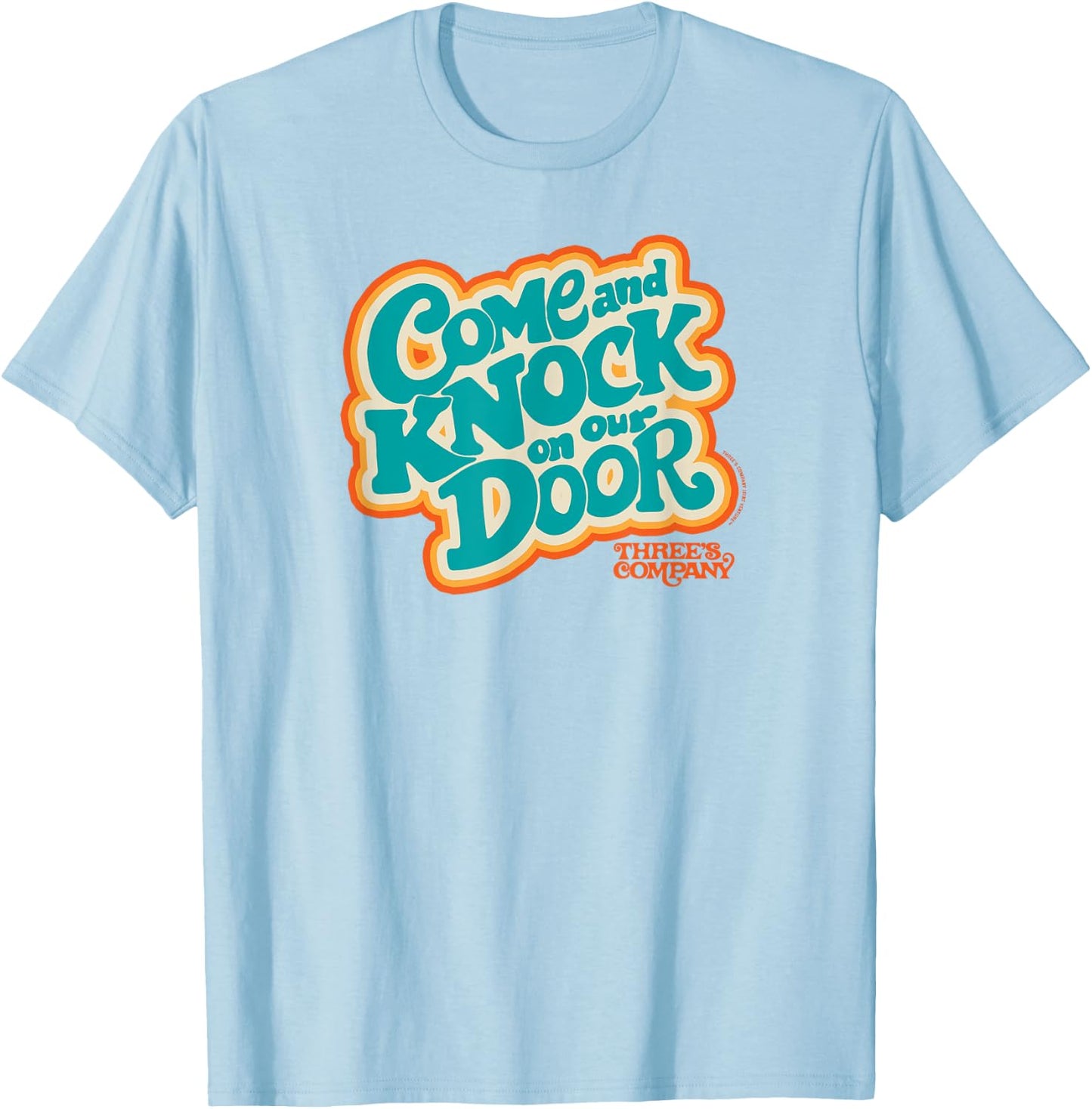 Three's Company Come And Knock On Our Door Retro Typography T-Shirt - T-Shirt | Light Blue
