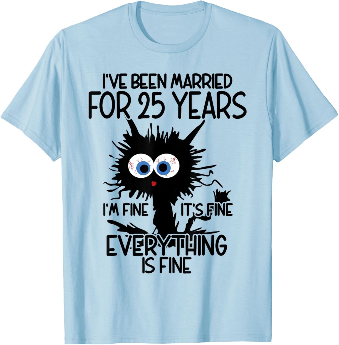 Silver Wedding I've Been Married For 25 Years T-Shirt - T-Shirt | Light Blue