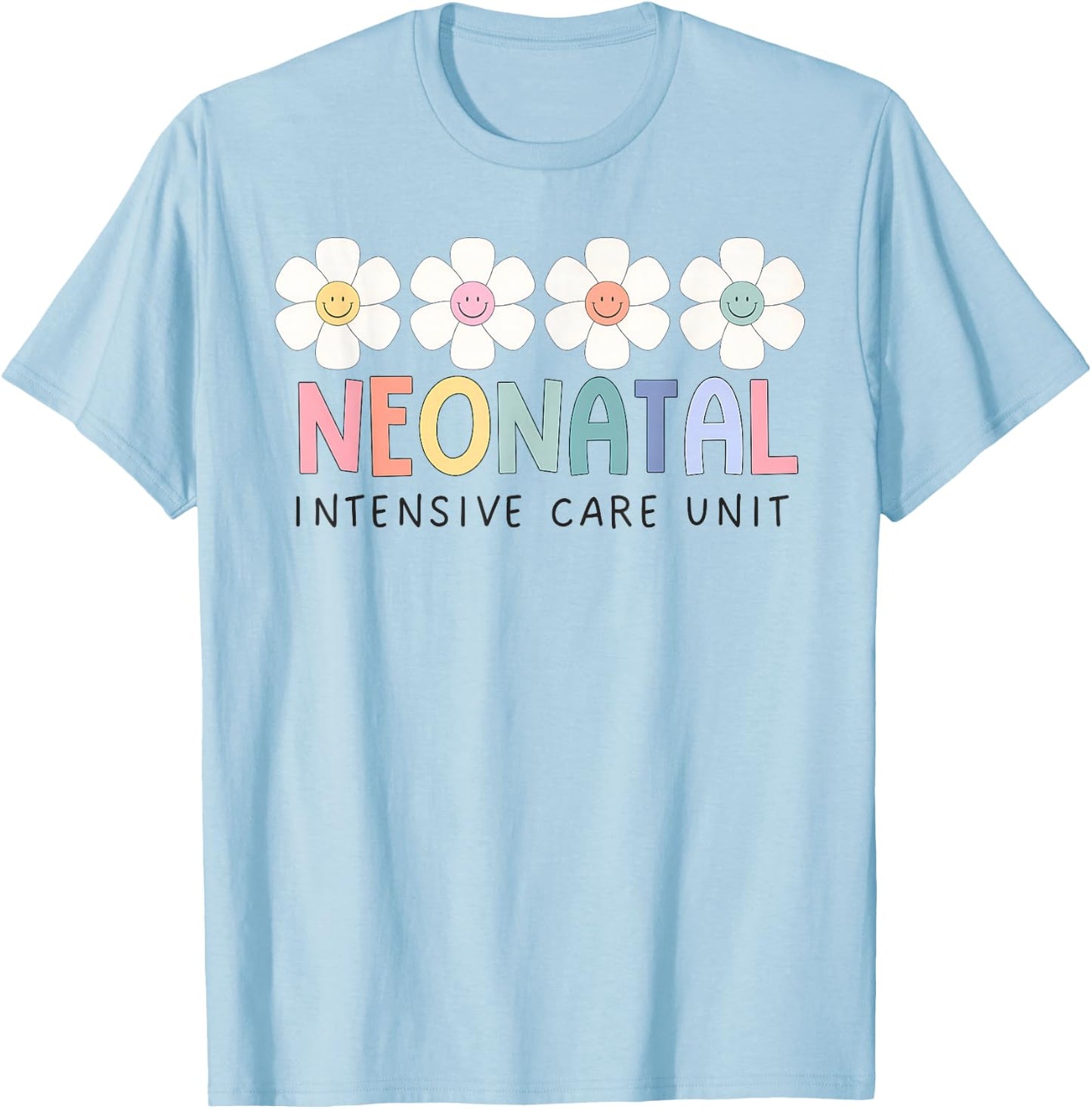 Neonatal Intensive Care Unit Nurse NICU Nurse Tiny Humans T-Shirt - T-Shirt | Light Blue