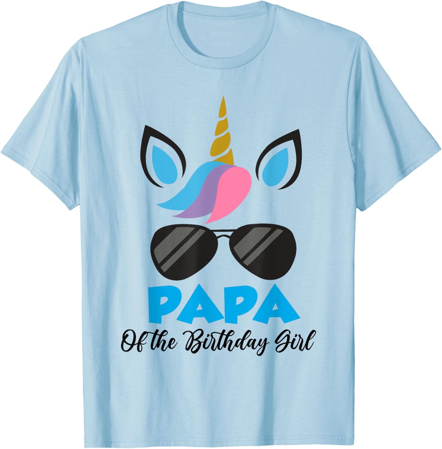 Unicorn Papa of the Birthday Girl Shirt Matching Party T-Shirt - T-Shirt | Light Blue