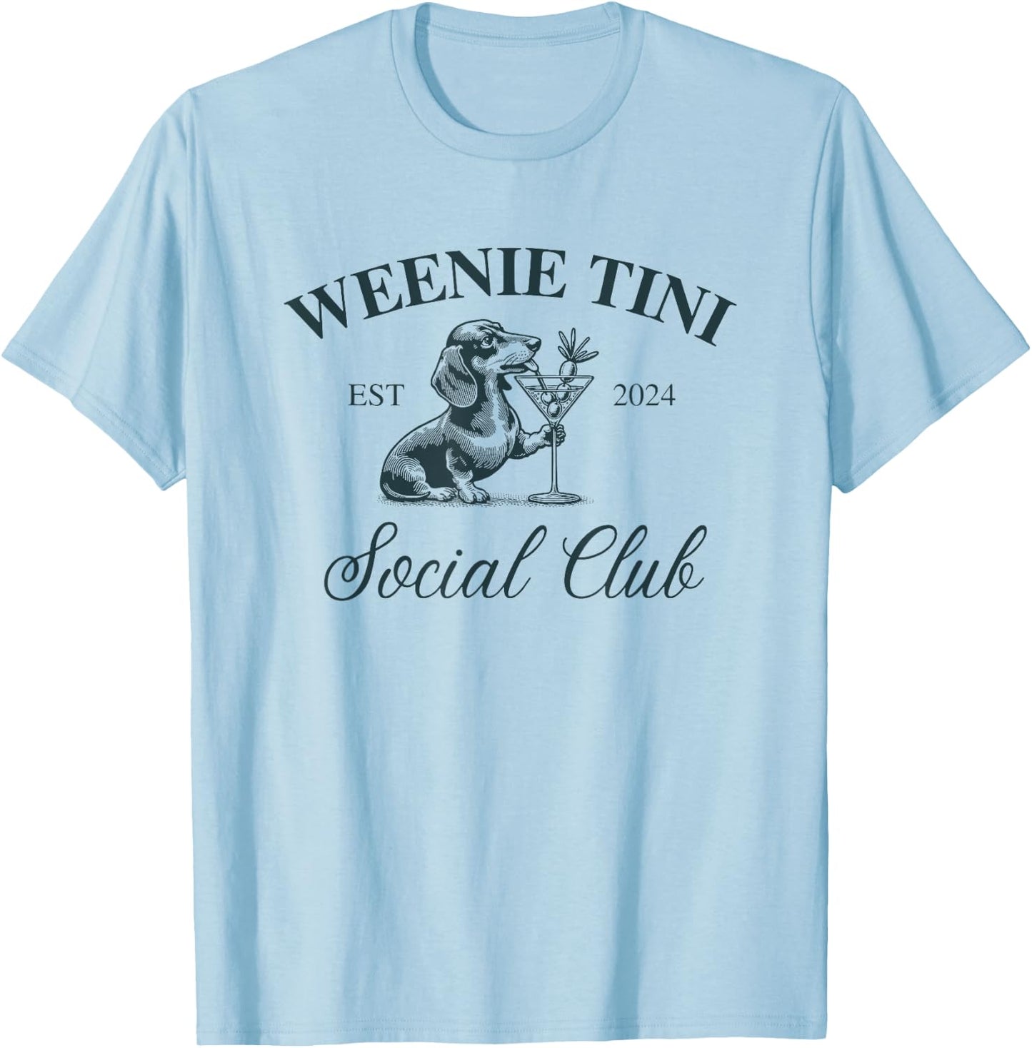 Dachshund Weenie Tini Social Club T-Shirt - T-Shirt | Light Blue