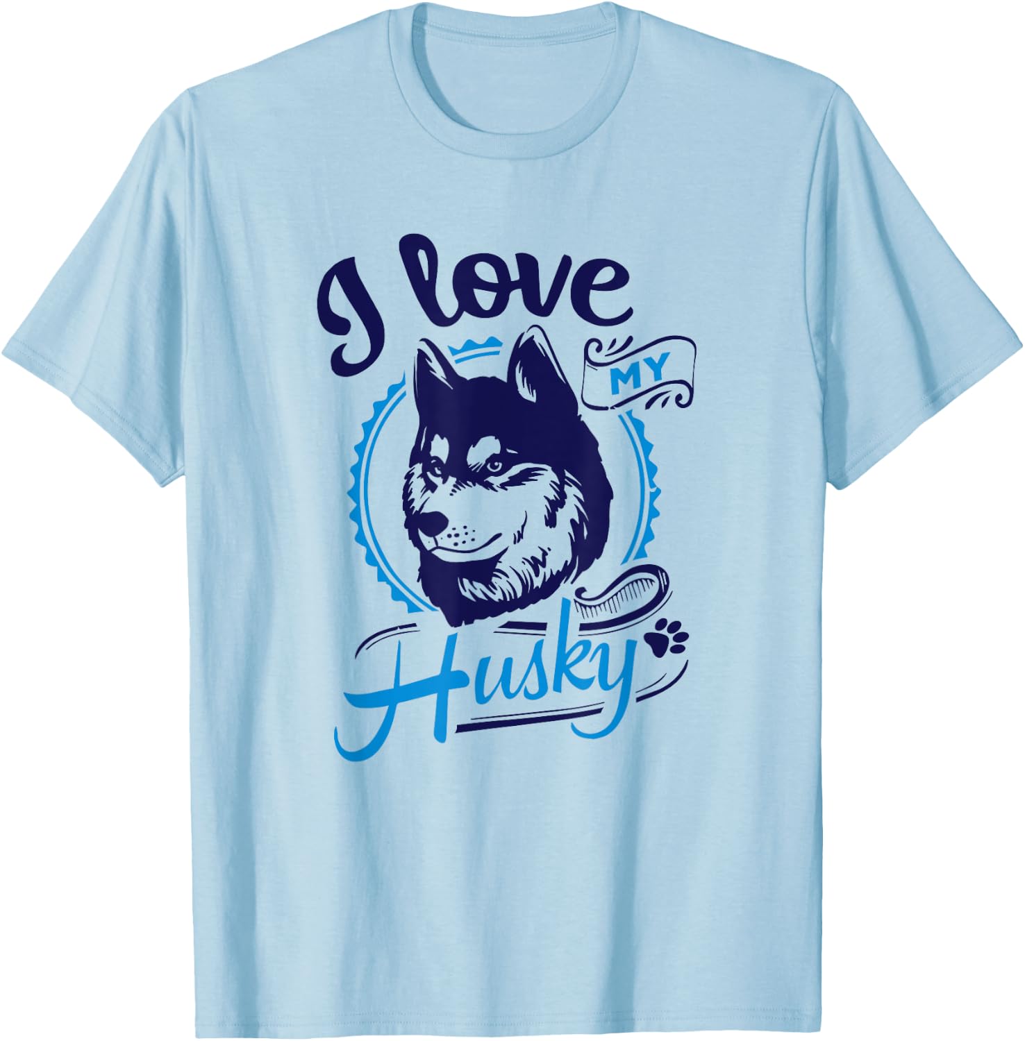 I Love My Husky - Saying Siberian Puppy Animal Paw Dogs Gift T-Shirt - T-Shirt | Light Blue