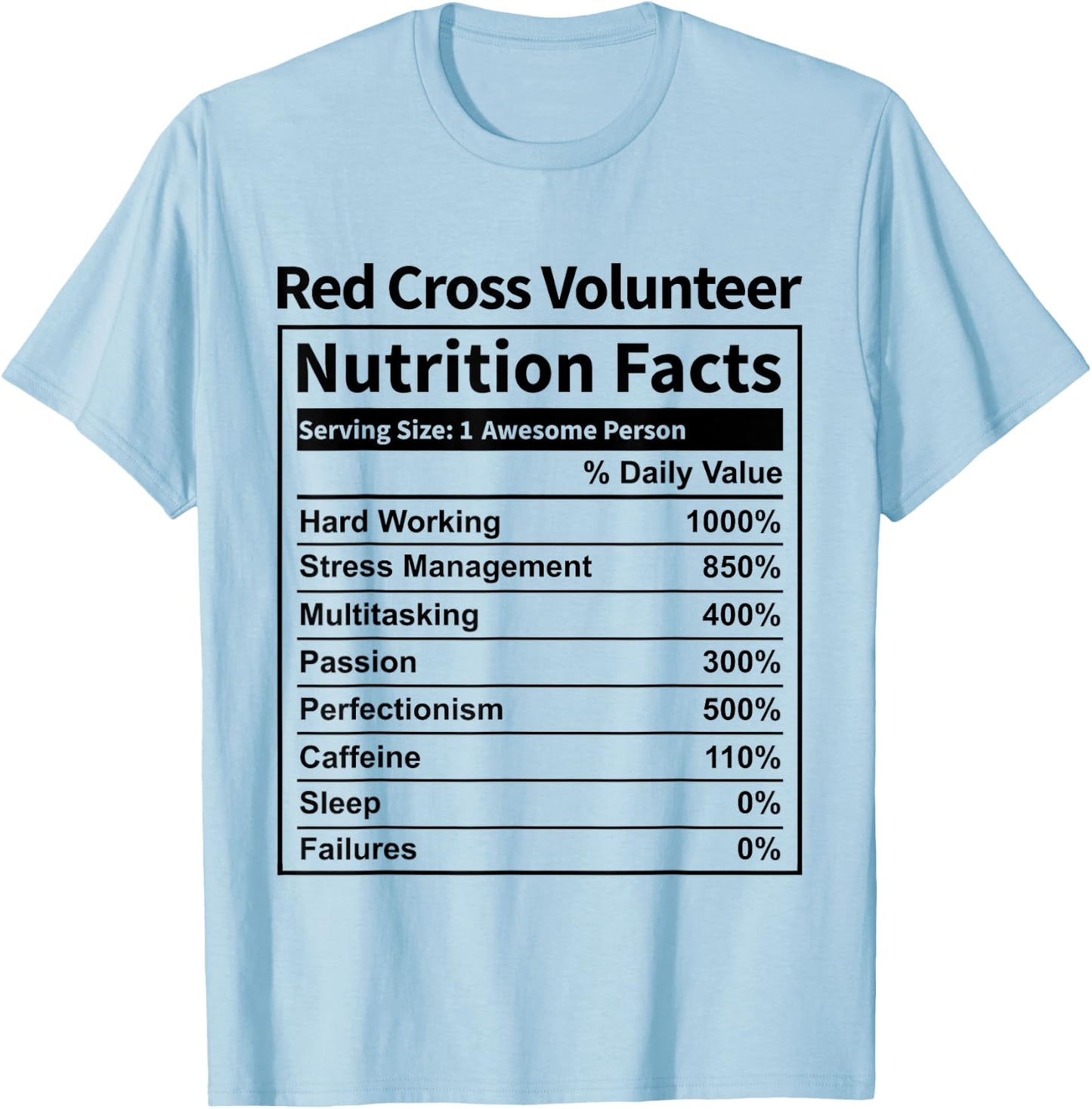 Red Cross Volunteer Nutrition Facts Funny & Women T-Shirt - T-Shirt | Light Blue