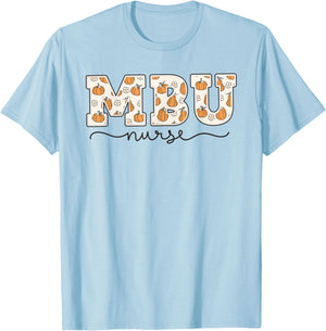 MBU Nurse Pumpkin Fall Mother Baby Unit Nurse Thanksgiving T-Shirt - T-Shirt | Light Blue