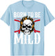 Funny Sarcastic Born to Be Mild Skull with Flames Biker T-Shirt - T-Shirt | Light Blue