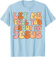 Girls Let Me Tell You About My Jesus Youth Women Christian T-Shirt - T-Shirt | Light Blue