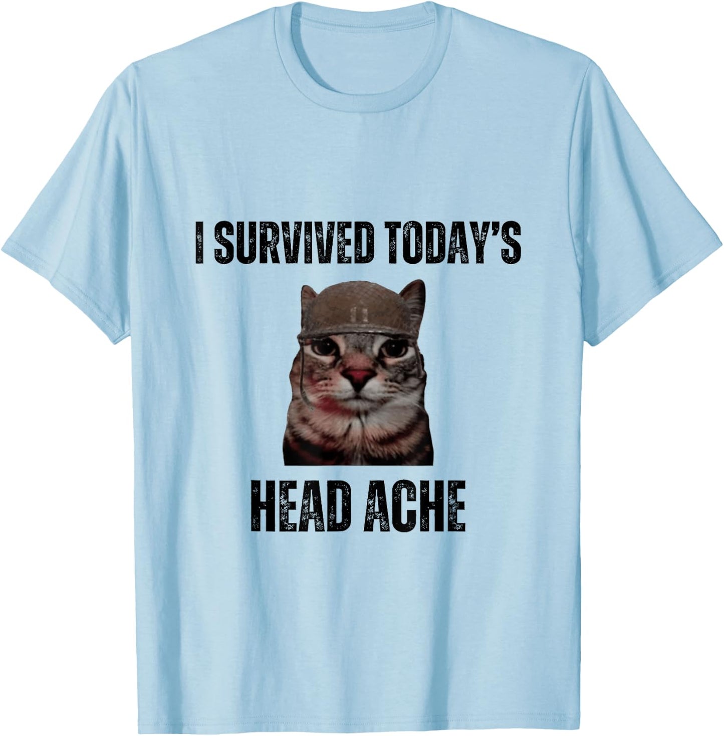 Funny I Survived Today's Head Ache Joke T-Shirt - T-Shirt | Light Blue