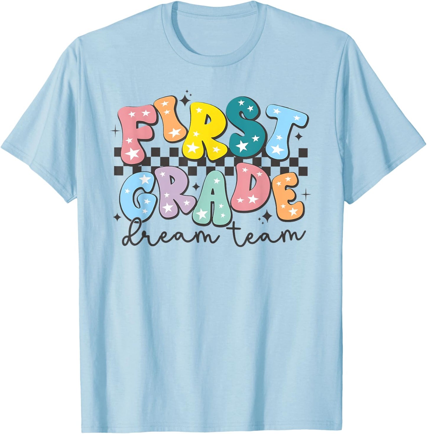 First Grade Dream Team Back To School Teachers Students Kids T-Shirt - T-Shirt | Light Blue