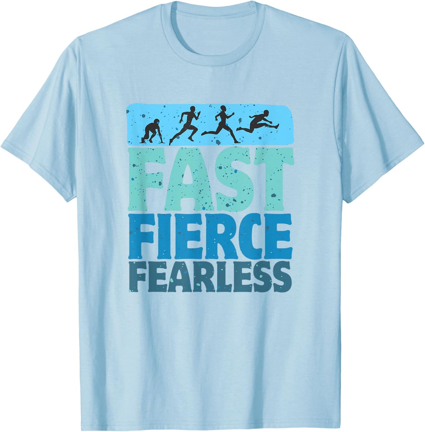 Fast Fierce Fearless Track And Field Lover Hurdles Hurlder T-Shirt - T-Shirt | Light Blue