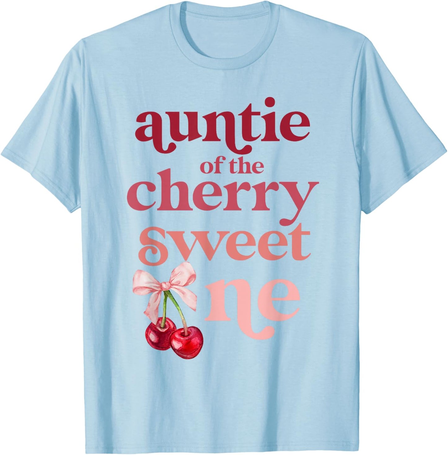 Auntie of the Cherry Sweet One Coquette First Birthday 1st T-Shirt - T-Shirt | Light Blue