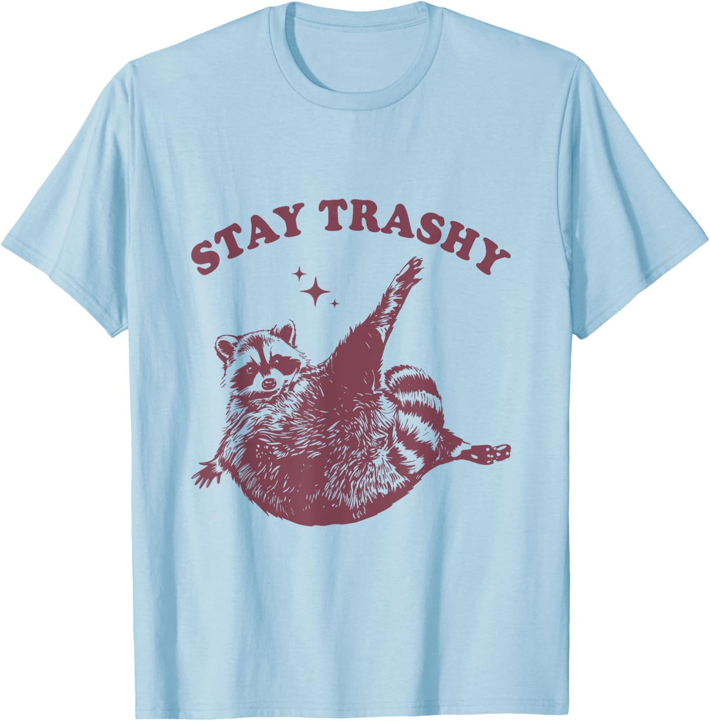 Stay Trashy Raccoon Lover Humor Vintage Funny Racoon T-Shirt - T-Shirt | Light Blue