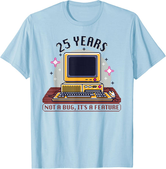 25 Year Old - Computer Nerd Funny Programmer 25th Birthday T-Shirt - T-Shirt | Light Blue