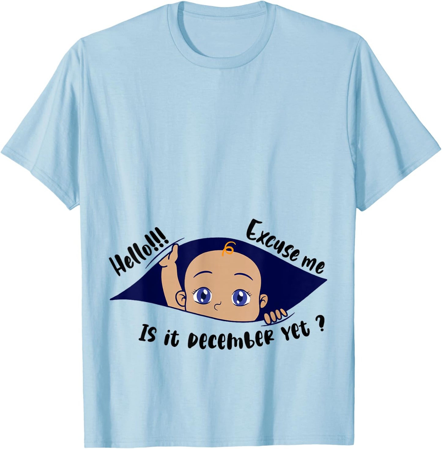 Excuse Me Is It December Yet Pregnancy Boy Announcement T-Shirt - T-Shirt | Light Blue