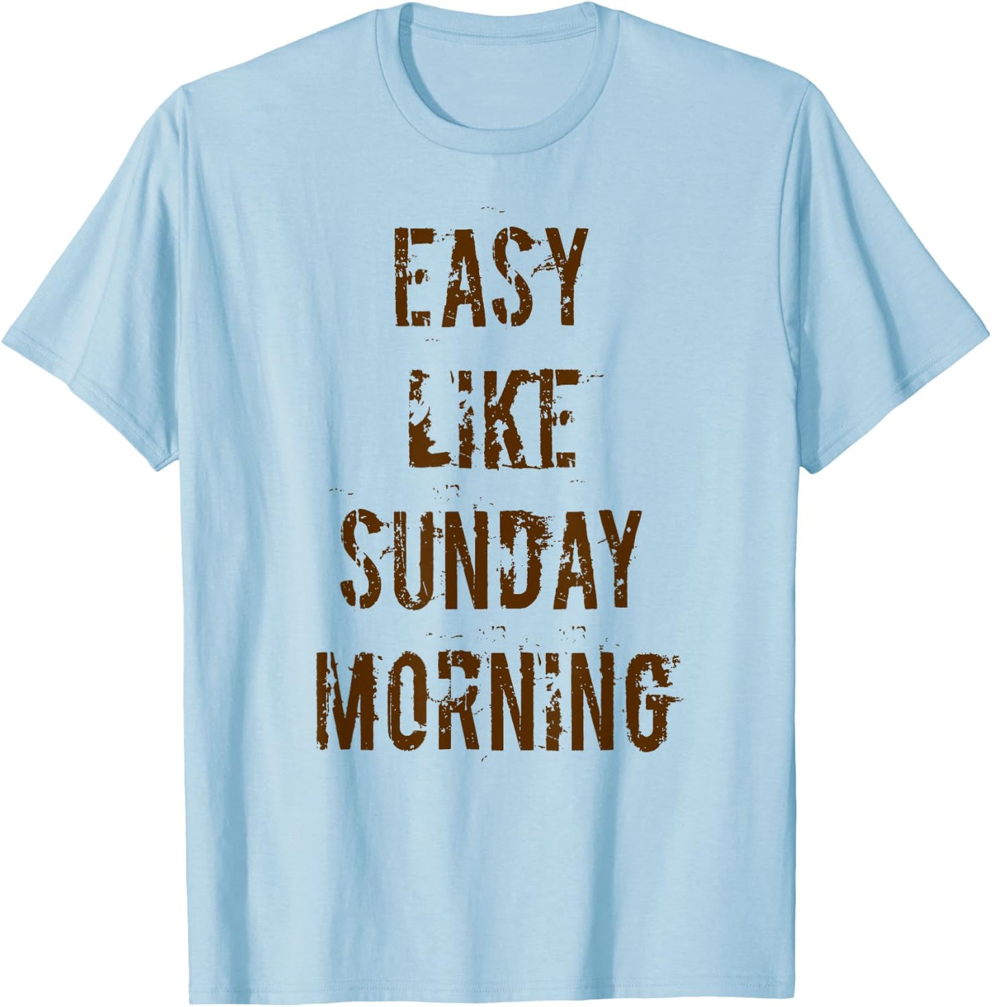 Easy Like Sunday Morning T-Shirt - T-Shirt | Light Blue