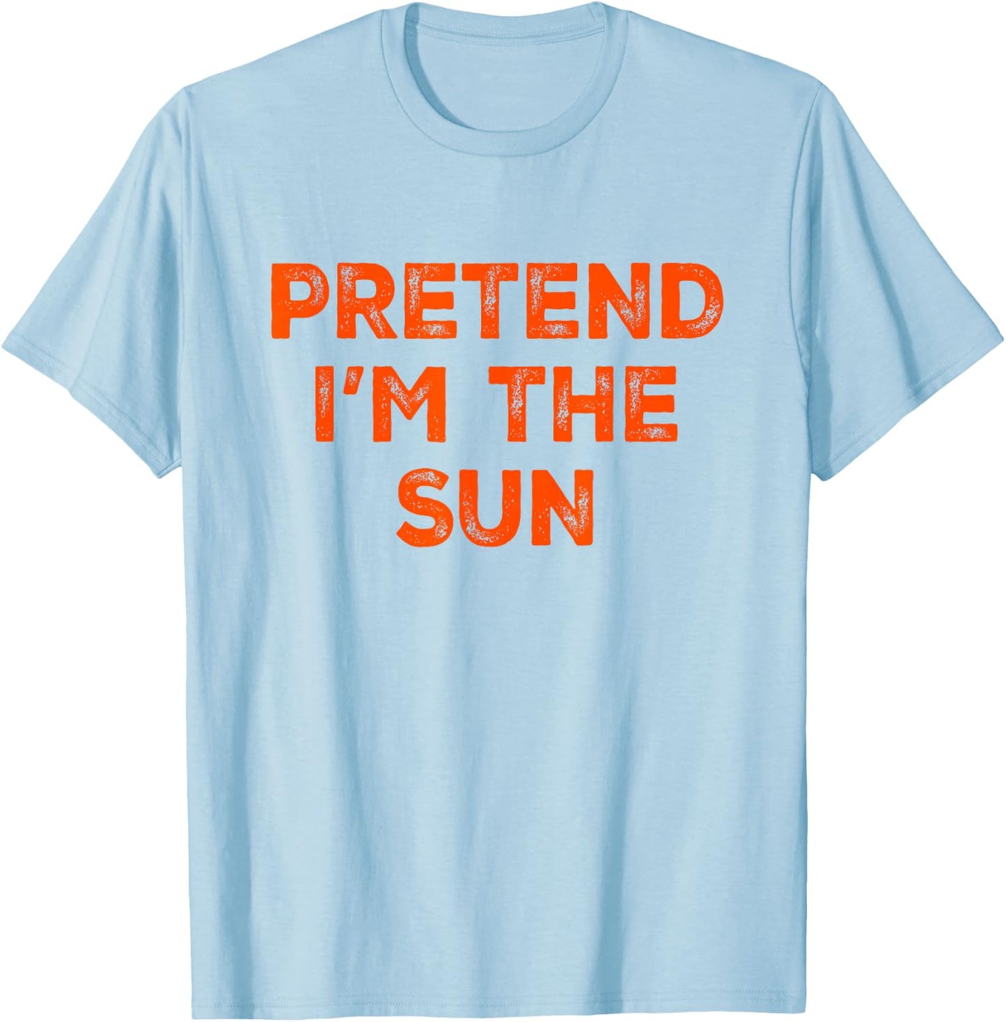 Pretend I'm The Sun Lazy Halloween Costume T-Shirt - T-Shirt | Light Blue
