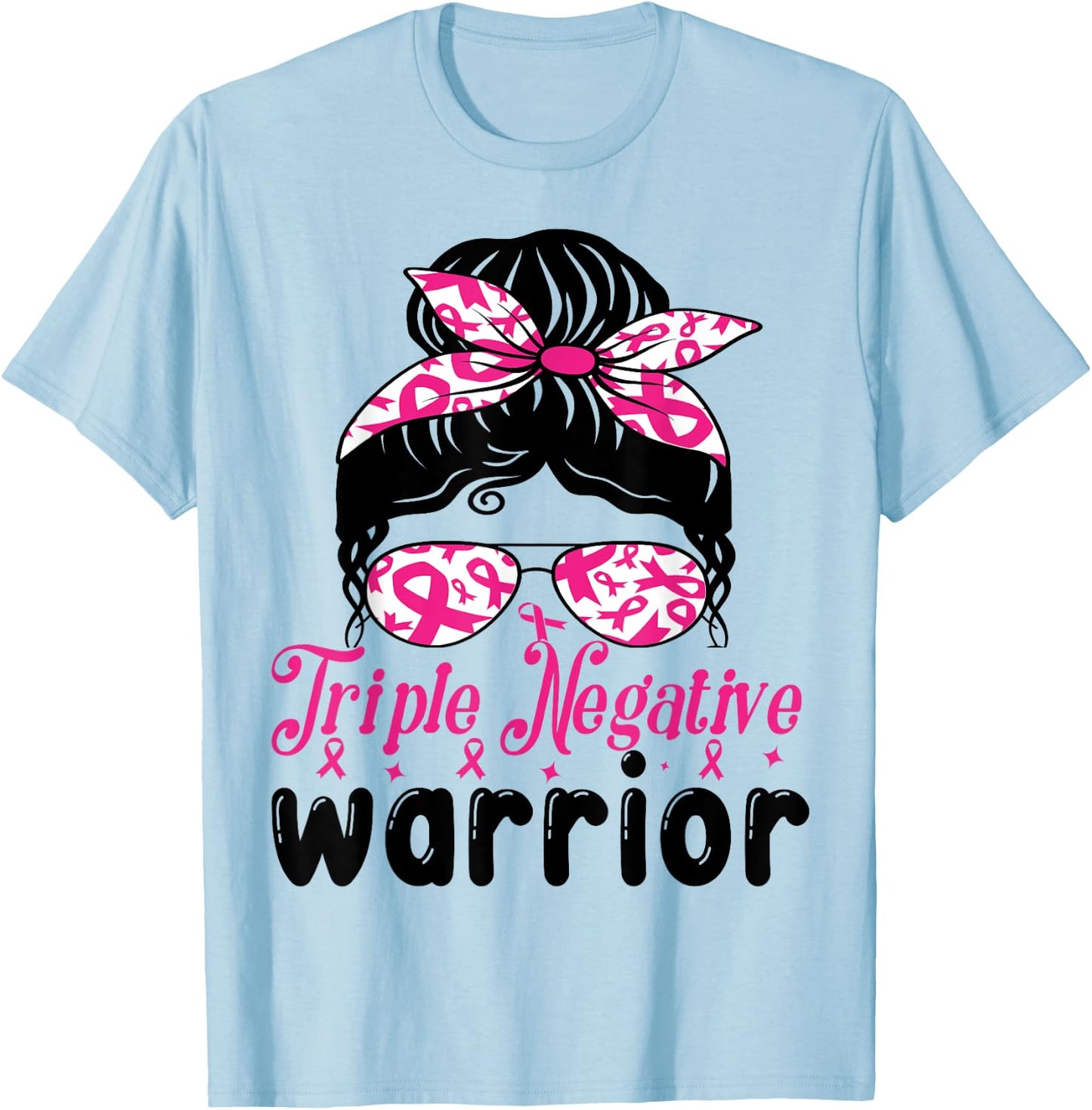 Triple Negative Warrior messy bun Breast Cancer Awareness T-Shirt - T-Shirt | Light Blue