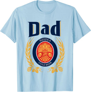 Fun Dad Needs A Cold Beer Drink Beer Father's Day T-Shirt - T-Shirt | Light Blue