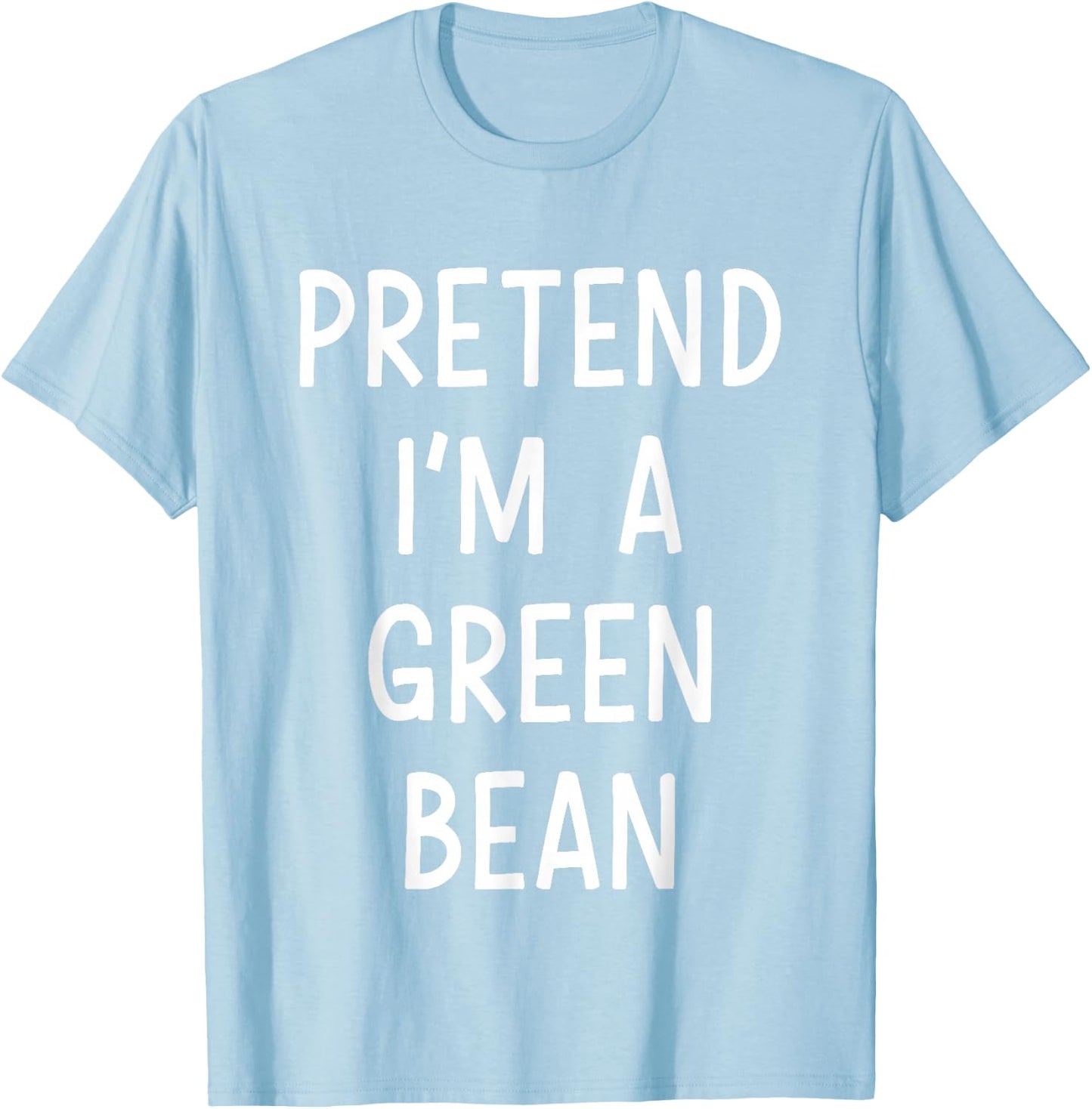 Pretend Im green bean easy lazy costume for halloween party T-Shirt - T-Shirt | Light Blue