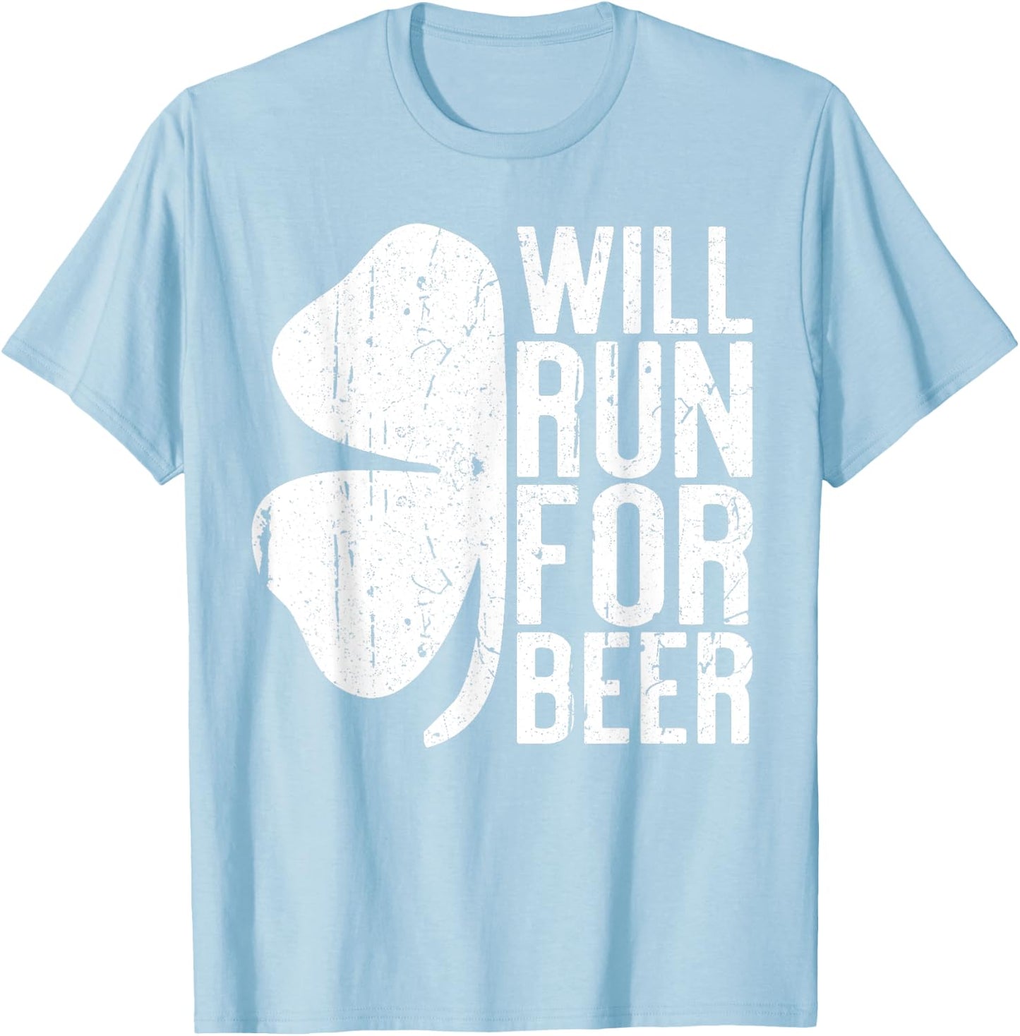 Will Run For Beer Shirt Irish Men Women St Patricks Day T-Shirt - T-Shirt | Light Blue