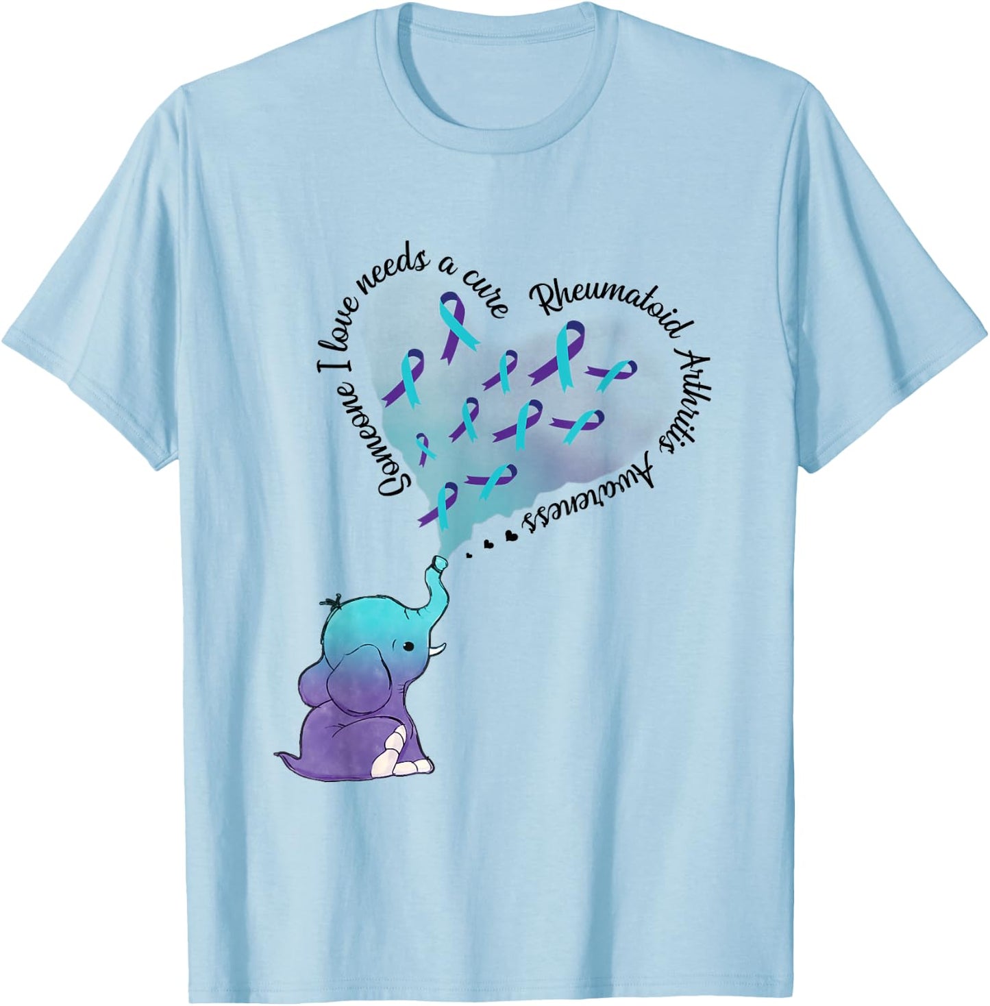 Someone I Love Needs A Cure Rheumatoid Arthritis Awareness T-Shirt - T-Shirt | Light Blue