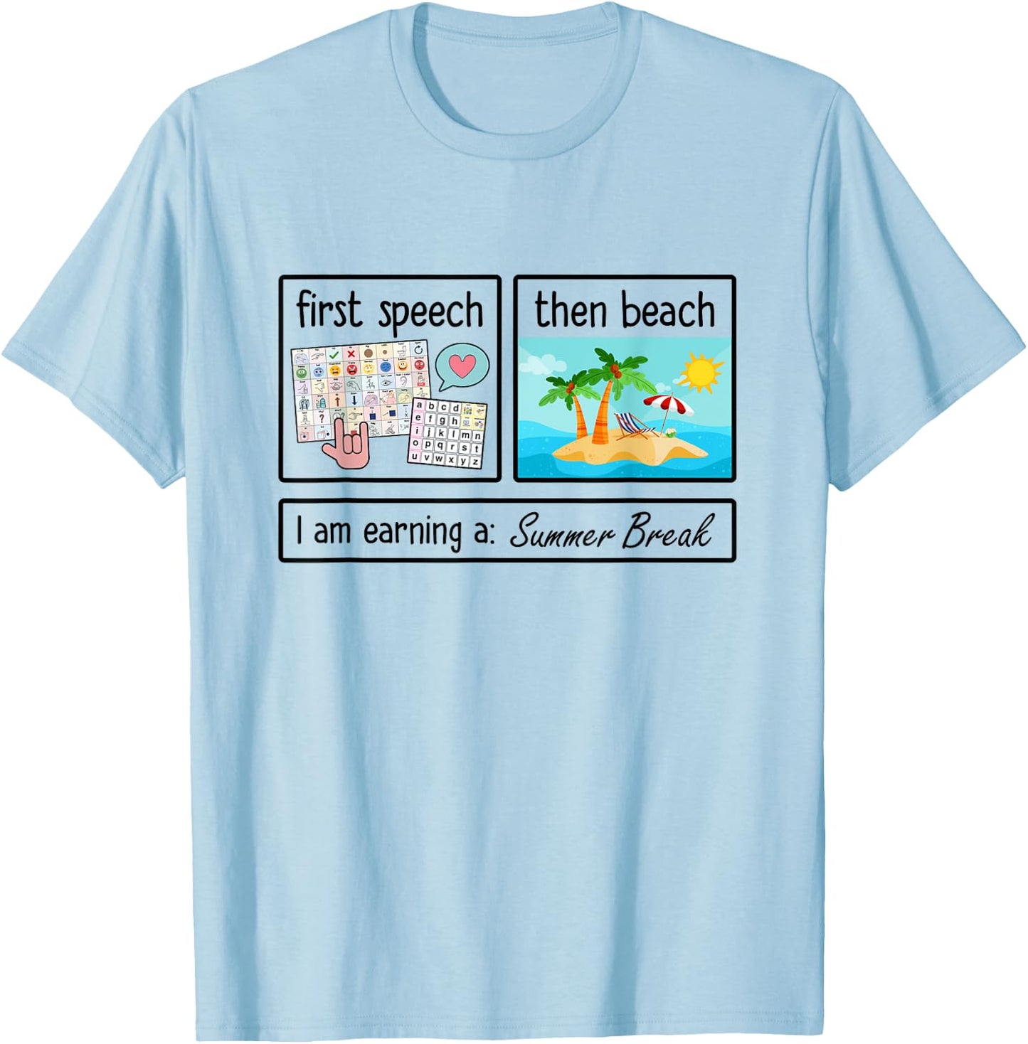 First Speech Then Beach I'm Earning A Summer Break Teacher Women Kids T-Shirt - T-Shirt | Light Blue