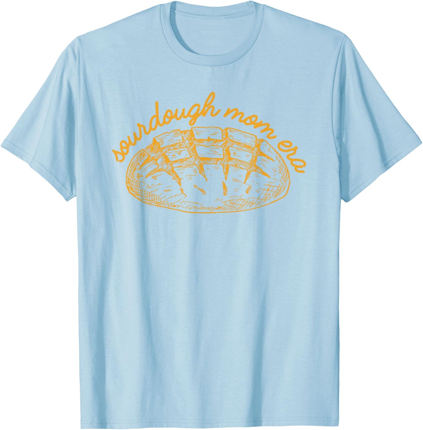 In My Sourdough Mom Era Baking Bread Lover Baker Women T-Shirt - T-Shirt | Light Blue