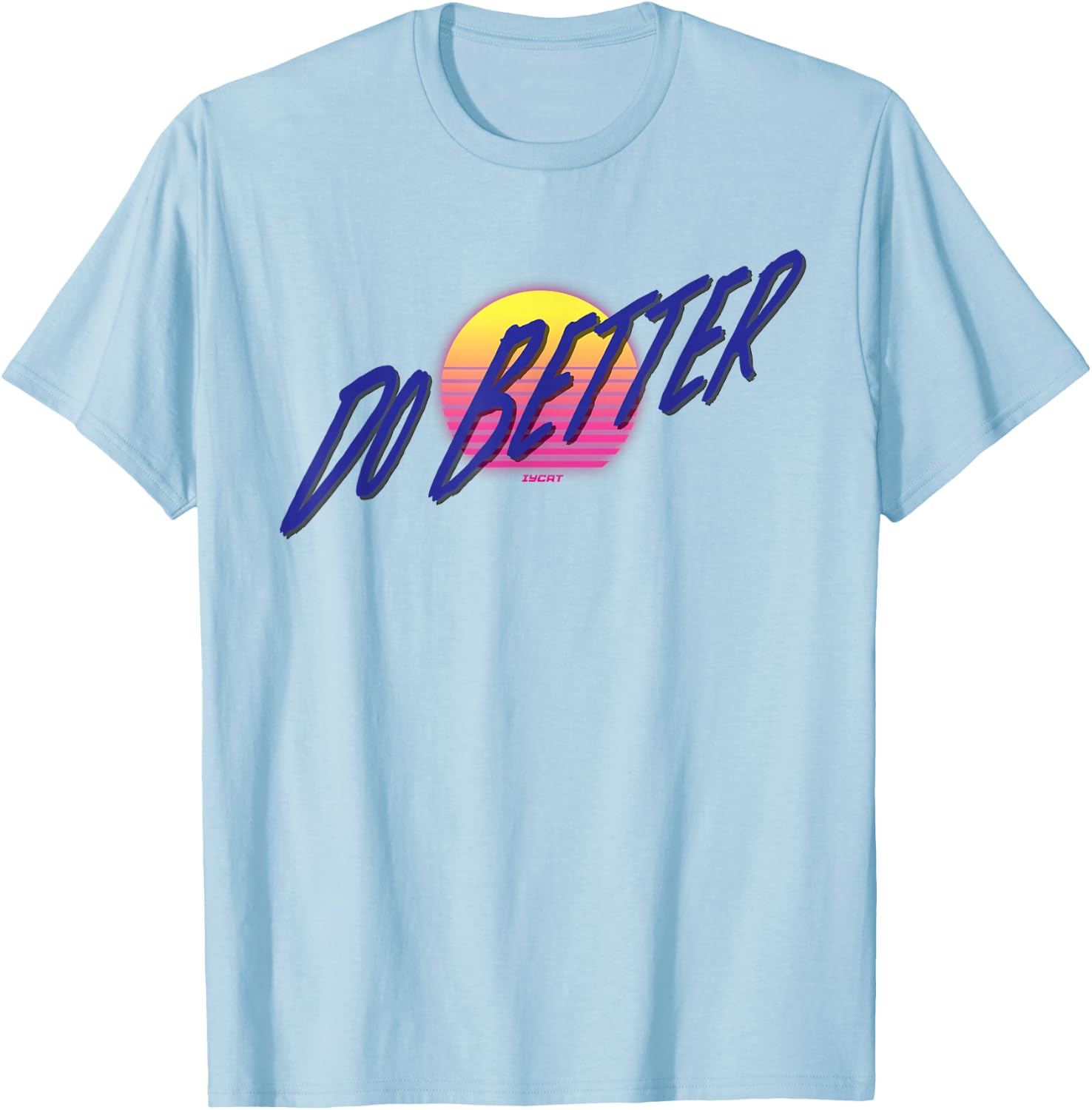 IYCRT Do Better Classic Fit Grey Cotton Polyester Women's Small XS Regular Sleeve T-Shirt - T-Shirt | Light Blue