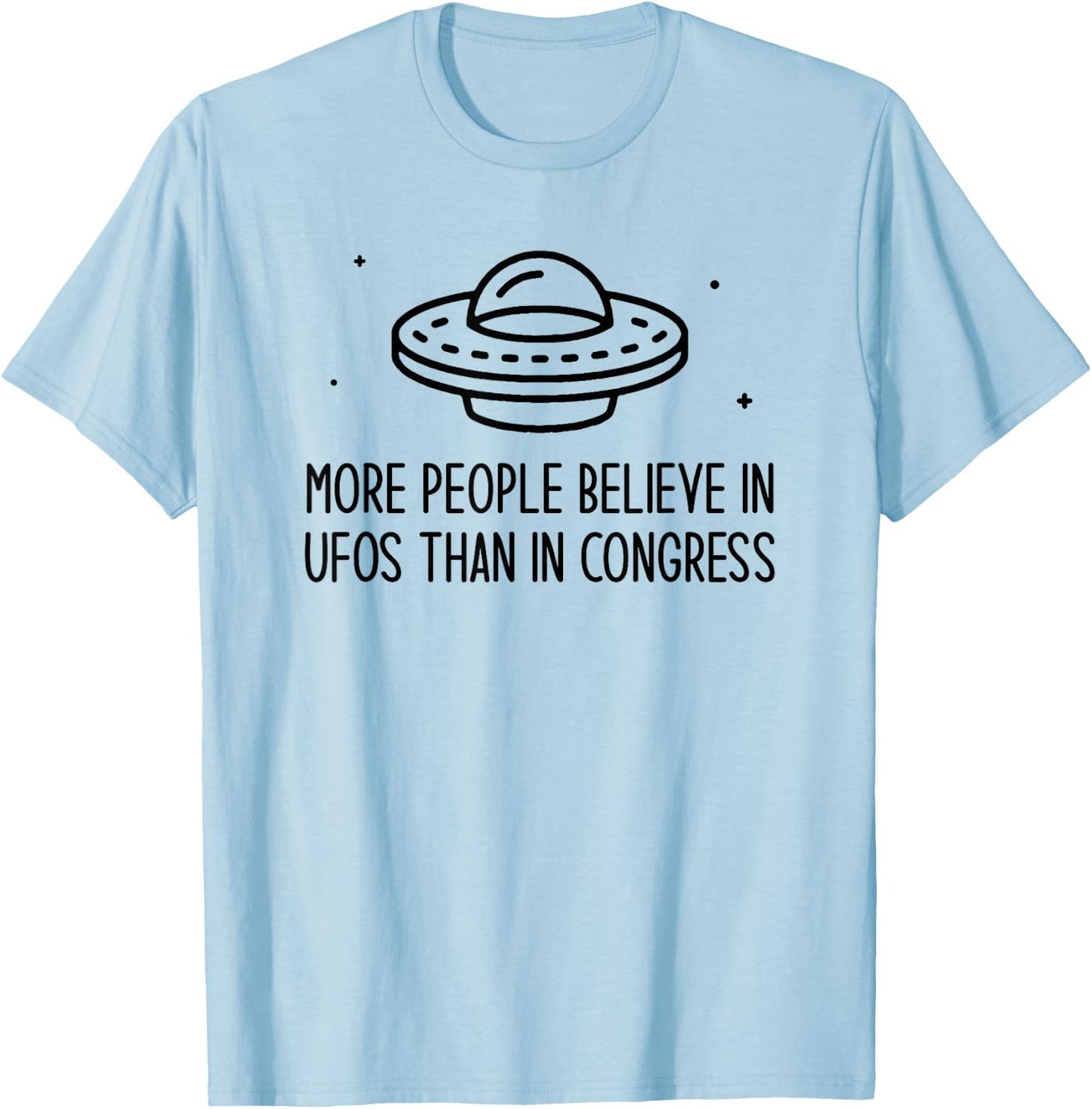 Funny More People Believe in UFOs Than in Congress UAP T-Shirt - T-Shirt | Light Blue