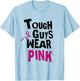 Breast Cancer Awareness Tough Guys Wear Pink , keds boys T-Shirt - T-Shirt | Light Blue