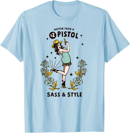 Hotter Than A $2 Pistol Sass And Style Cute Adorable Cowgirl T-Shirt - T-Shirt | Light Blue
