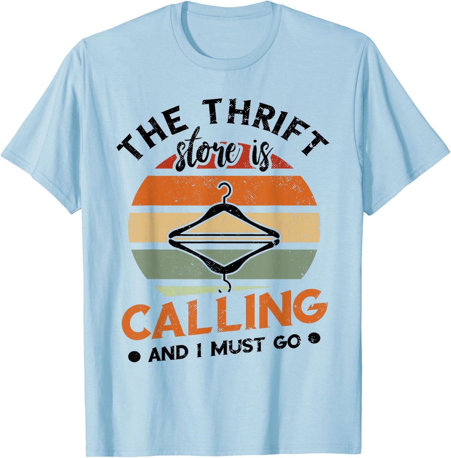 The Thrift Store Is Calling Thrifter Retro Hanger Thrifting T-Shirt - T-Shirt | Light Blue