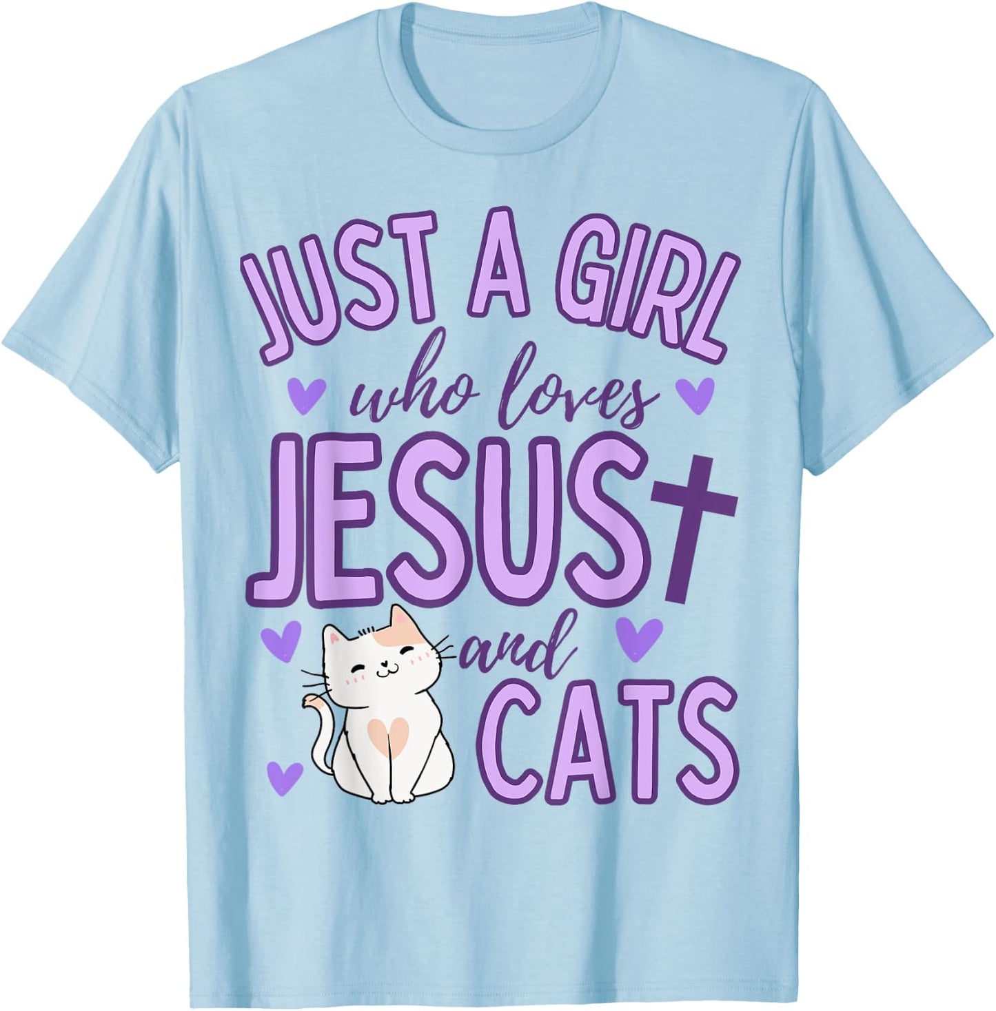 Just A Girl Who Loves Jesus and Cats Christian Funny Cute T-Shirt - T-Shirt | Light Blue
