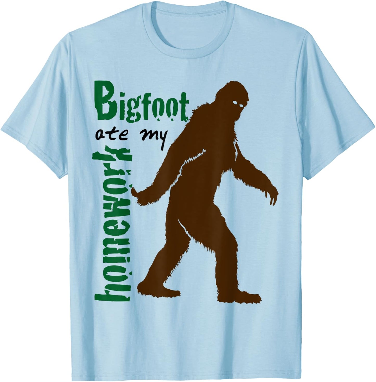 Bigfoot Ate My Homework Funny for Sasquatch Lovers T-Shirt - T-Shirt | Light Blue