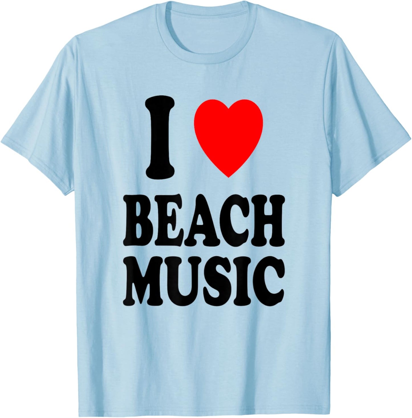 I Heart (Love) Beach Music T-Shirt - T-Shirt | Light Blue
