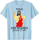 Yolo Just Kidding Happy Easter Funny Jesus Shirt T-Shirt - T-Shirt | Light Blue
