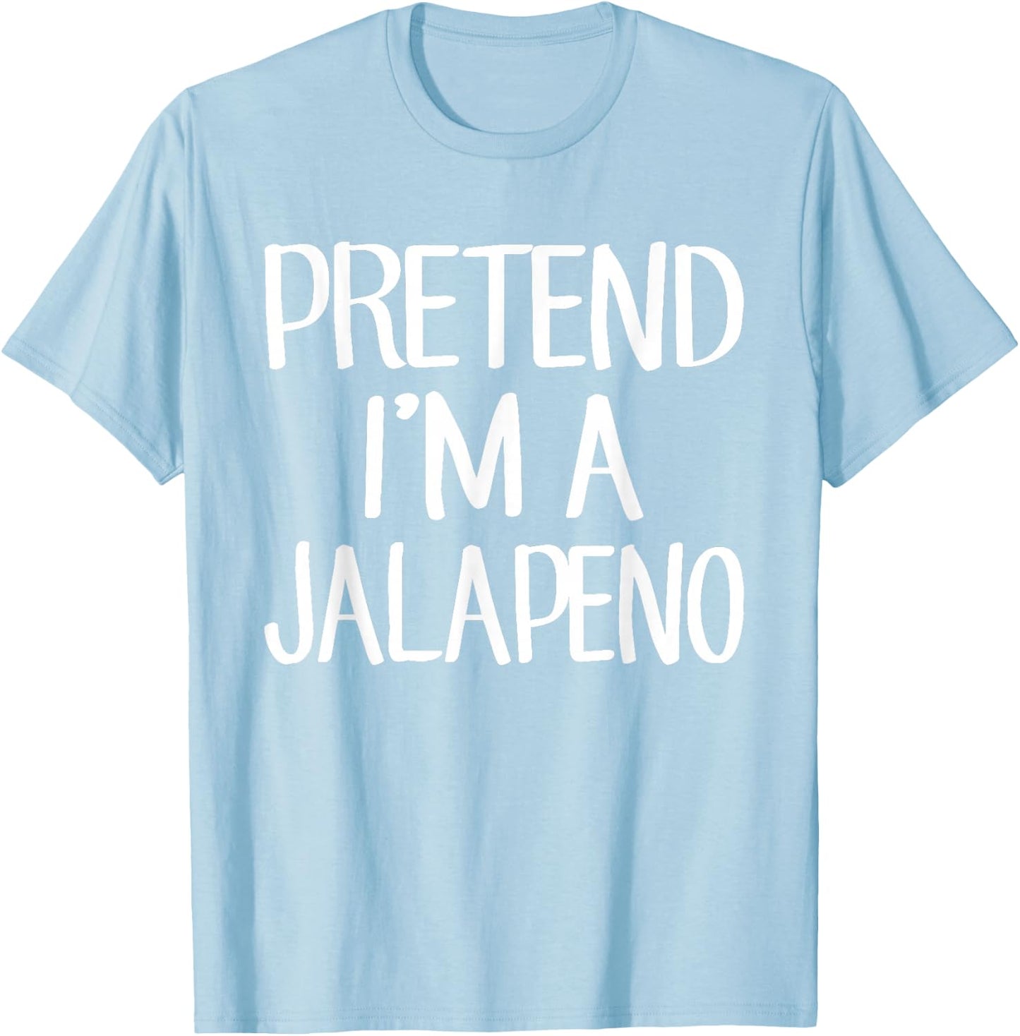 Pretend I'm A Jalapeno Costume Family Lazy Easy Halloween T-Shirt - T-Shirt | Light Blue